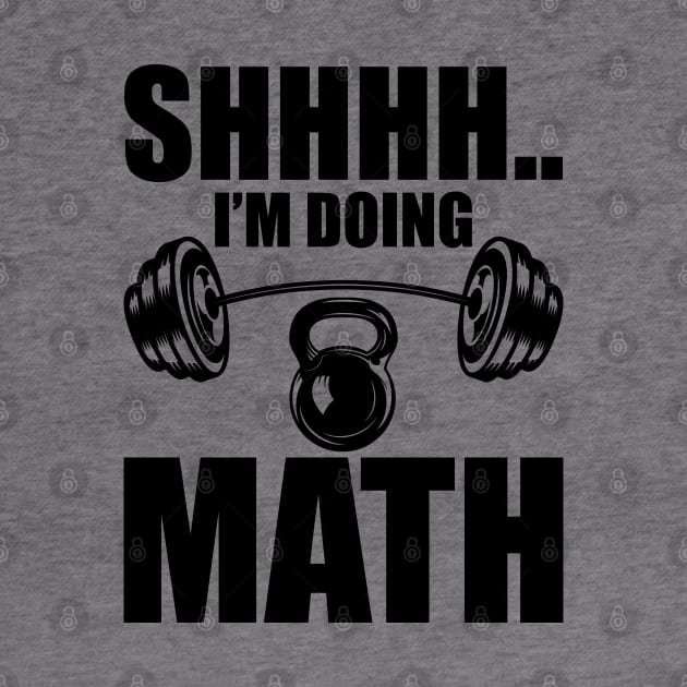 Weightlifter - Shhhh.. I'm doing math by KC Happy Shop